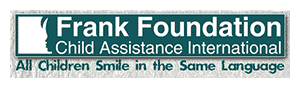 Frank Foundation, Child Assistance International - All Children Smile in the Same Language